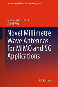 Novel Millimetre Wave Antennas for MIMO and 5G Applications