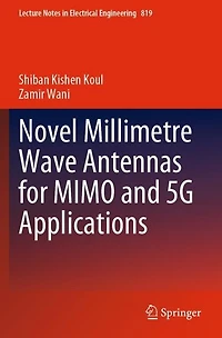 Novel Millimetre Wave Antennas for MIMO and 5G Applications