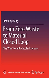 From Zero Waste to Material Closed Loop: The Way Towards Circular Economy