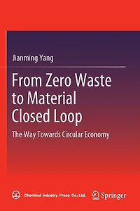 From Zero Waste to Material Closed Loop: The Way Towards Circular Economy