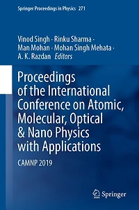 Proceedings of the International Conference on Atomic, Molecular, Optical & Nano Physics with Applications: CAMNP 2019