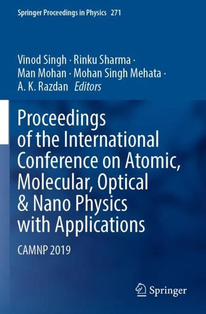 Proceedings of the International Conference on Atomic, Molecular, Optical & Nano Physics with Applications: CAMNP 2019