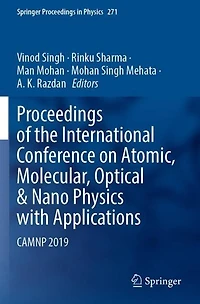 Proceedings of the International Conference on Atomic, Molecular, Optical & Nano Physics with Applications: CAMNP 2019