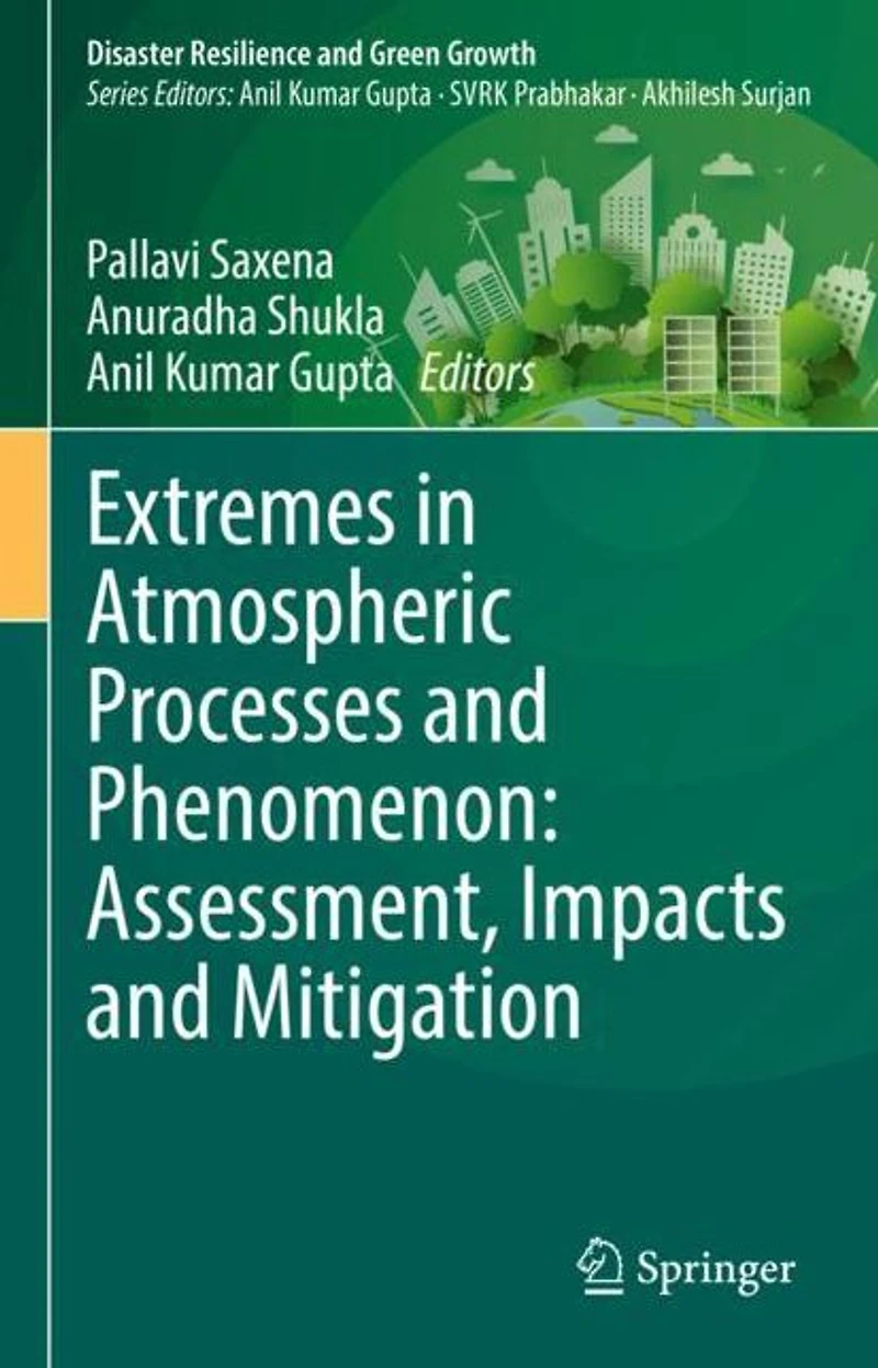 Extremes Atmospheric Processes and Phenomenon: Assessment, Impacts Mitigation