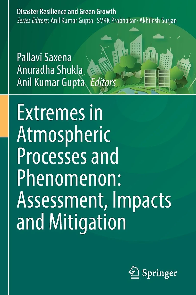 Extremes Atmospheric Processes and Phenomenon: Assessment, Impacts Mitigation