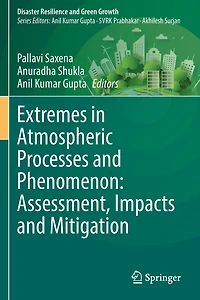 Extremes Atmospheric Processes and Phenomenon: Assessment, Impacts Mitigation