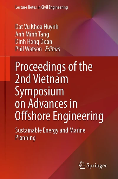 Proceedings of the 2nd Vietnam Symposium on Advances Offshore Engineering: Sustainable Energy and Marine Planning