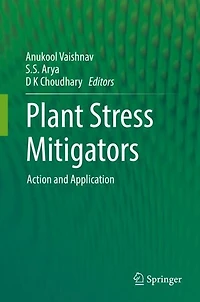Plant Stress Mitigators: Action and Application