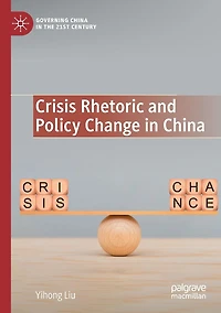 Crisis Rhetoric and Policy Change China