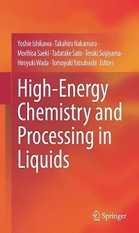 High-Energy Chemistry and Processing Liquids