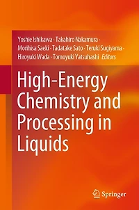 High-Energy Chemistry and Processing Liquids