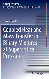Coupled Heat and Mass Transfer Binary Mixtures at Supercritical Pressures
