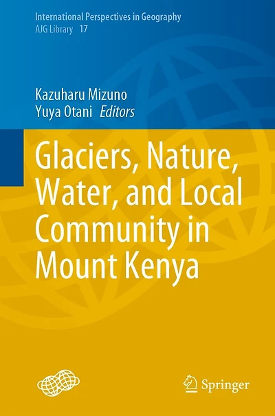 Glaciers, Nature, Water, and Local Community Mount Kenya
