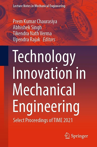 Technology Innovation Mechanical Engineering: Select Proceedings of TIME 2021