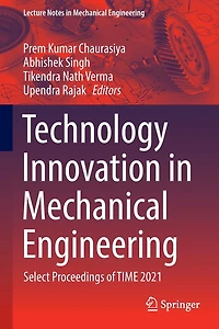 Technology Innovation Mechanical Engineering: Select Proceedings of TIME 2021