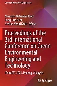 Proceedings of the 3rd International Conference on Green Environmental Engineering and Technology: IConGEET 2021, Penang, Malaysia