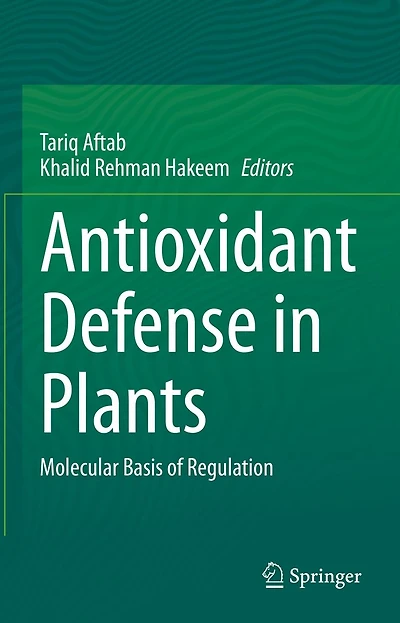 Antioxidant Defense Plants: Molecular Basis of Regulation