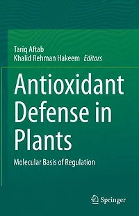 Antioxidant Defense Plants: Molecular Basis of Regulation