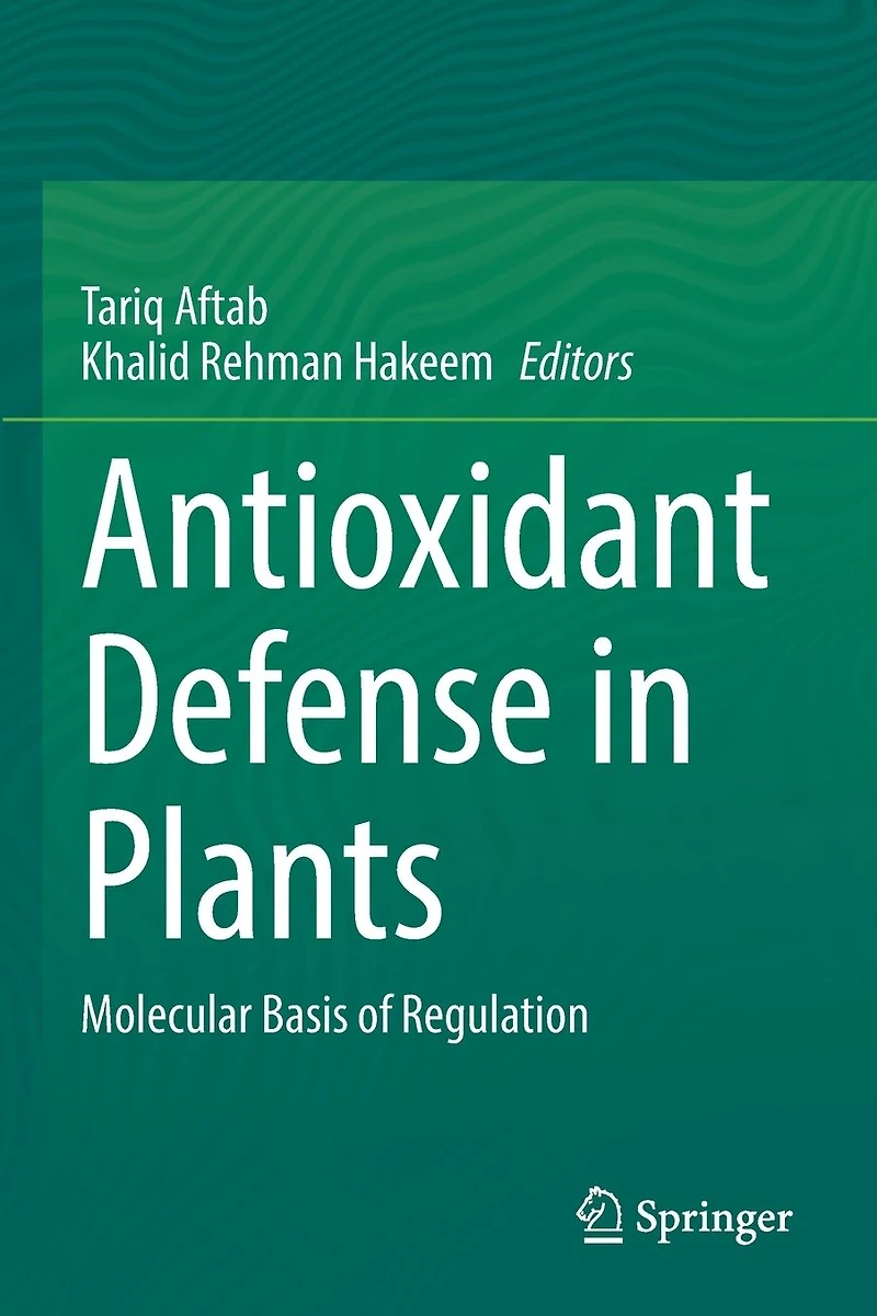 Antioxidant Defense Plants: Molecular Basis of Regulation