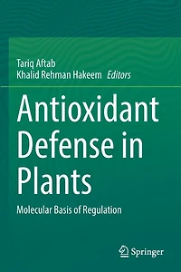 Antioxidant Defense Plants: Molecular Basis of Regulation