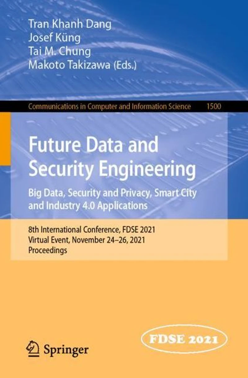 Future Data and Security Engineering. Big Data, Privacy, Smart City Industry 4.0 Applications: 8th International Conference, FDSE 2021, Virtual Event, November 24-26, Proceedings
