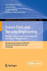Future Data and Security Engineering. Big Data, Privacy, Smart City Industry 4.0 Applications: 8th International Conference, FDSE 2021, Virtual Event, November 24-26, Proceedings