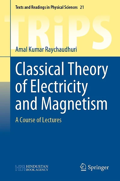 Classical Theory of Electricity and Magnetism: A Course Lectures