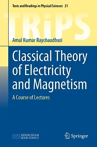 Classical Theory of Electricity and Magnetism: A Course Lectures