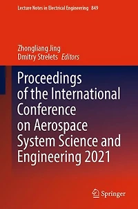 Proceedings of the International Conference on Aerospace System Science and Engineering