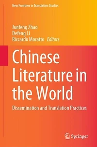Chinese Literature the World: Dissemination and Translation Practices