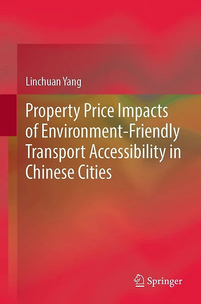 Property Price Impacts of Environment-Friendly Transport Accessibility Chinese Cities