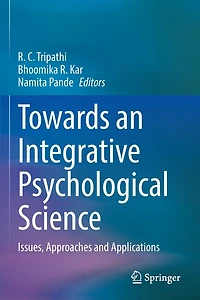 Towards an Integrative Psychological Science: Issues, Approaches and Applications