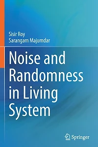 Noise and Randomness Living System