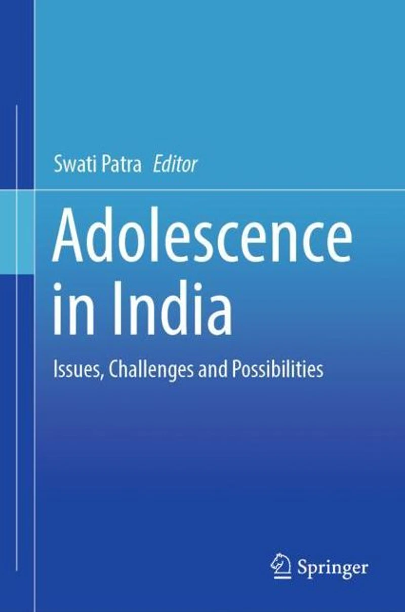 Adolescence India: Issues, Challenges and Possibilities