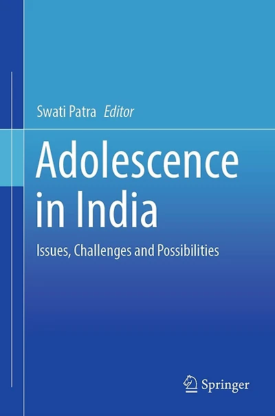 Adolescence India: Issues, Challenges and Possibilities