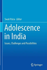 Adolescence India: Issues, Challenges and Possibilities