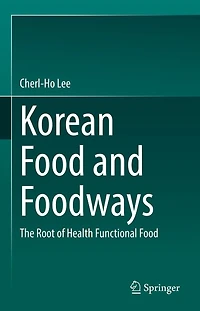 Korean Food and Foodways: The Root of Health Functional