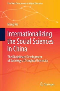 Internationalizing The Social Sciences China: Disciplinary Development of Sociology at Tsinghua University