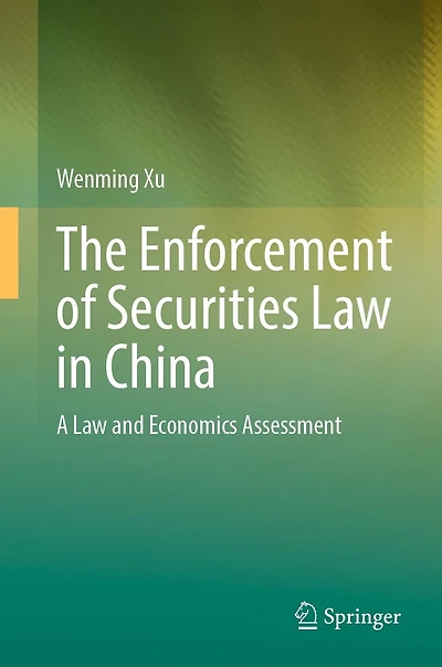The Enforcement of Securities Law China: A and Economics Assessment