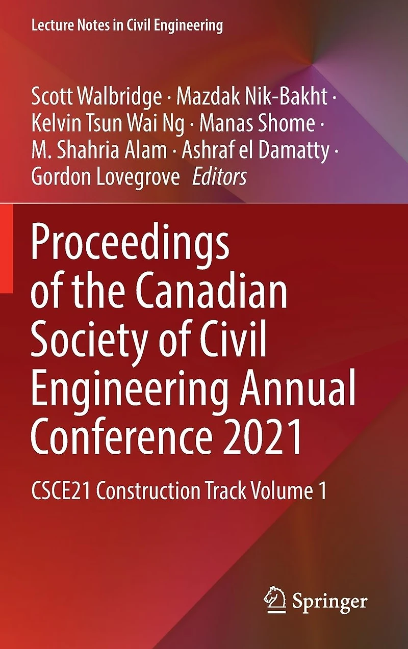 Proceedings of the Canadian Society Civil Engineering Annual Conference 2021: CSCE21 Construction Track Volume 1