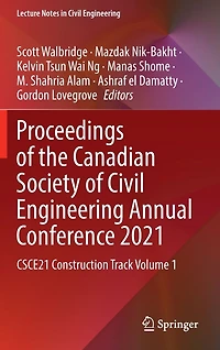 Proceedings of the Canadian Society Civil Engineering Annual Conference 2021: CSCE21 Construction Track Volume 1