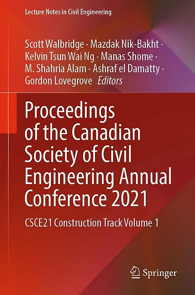 Proceedings of the Canadian Society Civil Engineering Annual Conference 2021: CSCE21 Construction Track Volume 1