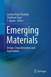Emerging Materials: Design, Characterization and Applications