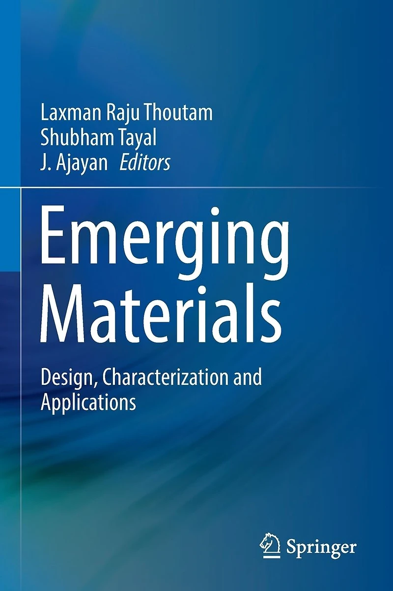 Emerging Materials: Design, Characterization and Applications