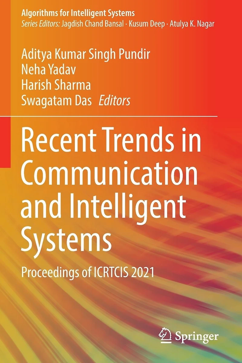 Recent Trends Communication and Intelligent Systems: Proceedings of ICRTCIS 2021