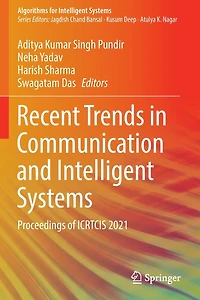 Recent Trends Communication and Intelligent Systems: Proceedings of ICRTCIS 2021
