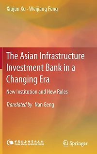 The Asian Infrastructure Investment Bank a Changing Era: New Institution and Roles