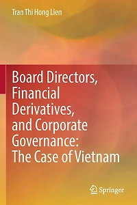 Board Directors, Financial Derivatives, and Corporate Governance: The Case of Vietnam