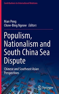 Populism, Nationalism and South China Sea Dispute: Chinese Southeast Asian Perspectives