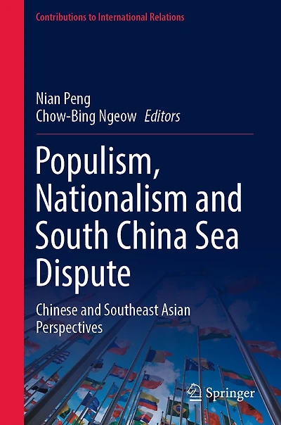 Populism, Nationalism and South China Sea Dispute: Chinese Southeast Asian Perspectives
